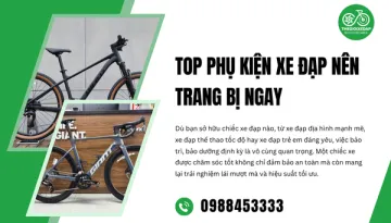 Top Phụ Kiện Xe Đạp Nên Trang Bị Ngay